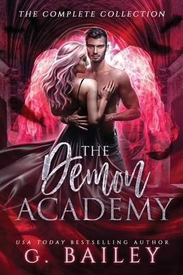 The Demon Academy: The Complete Collection by G. Bailey