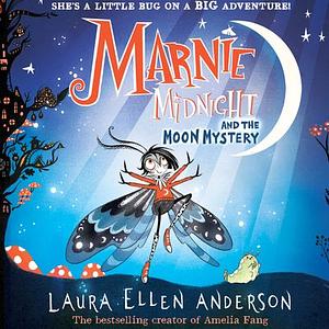 Marnie Midnight and the Moon Mystery by Laura Ellen Anderson