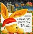 Weihnachtsbriefe von Felix. Ein kleiner Hase besucht den Weihnachtsmann. by Annette Langen, Constanza Droop