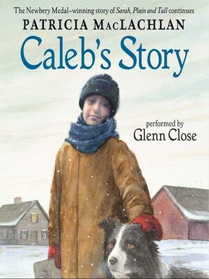 Caleb's Story by Patricia MacLachlan