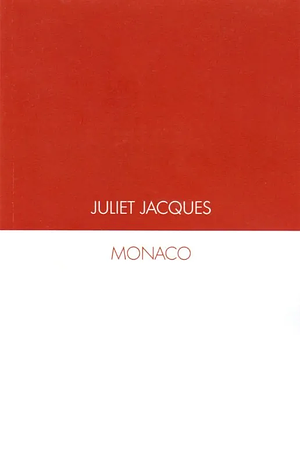 Monaco by Juliet Jacques