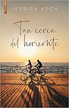 Tan cerca del horizonte by Jessica Koch