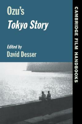 Ozu's Tokyo Story by David Desser