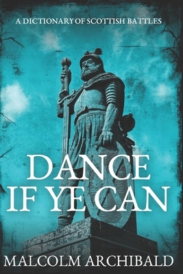 Dance If Ye Can: Large Print Edition by Malcolm Archibald