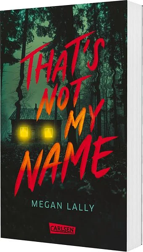 That's Not My Name by Megan Lally