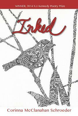 Inked: Poems by Corinna McClanahan Schroeder