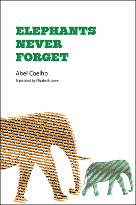 Elephants Never Forget by Abel Coelho