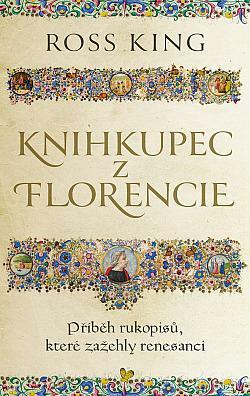 Knihkupec z Florencie by Ross King