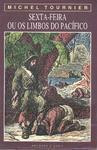 Sexta-Feira ou Os Limbos do Pacífico by Michel Tournier