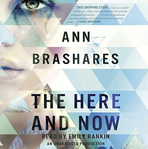 The Here and Now by Ann Brashares
