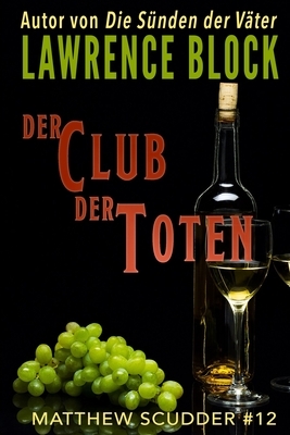 Der Club der Toten by Lawrence Block