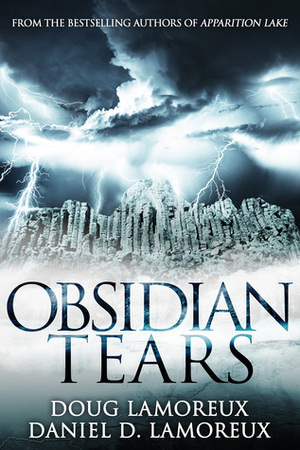 Obsidian Tears (Apparition Lake Book 2) by Doug Lamoreux, Daniel D. Lamoreux