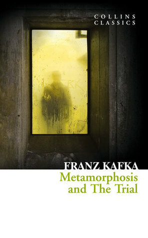 Metamorphosis and The Trial by Franz Kafka