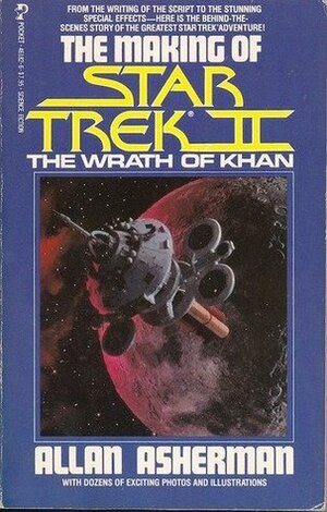 The Making of Star Trek 2: The Wrath of Khan by Allan Asherman
