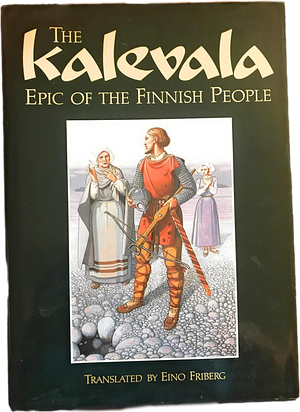 The Kalevala: Epic of the Finnish People by Elias Lönnrot