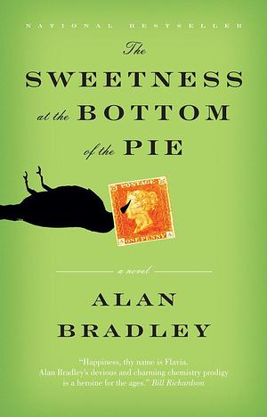 The Sweetness at the Bottom of the Pie by Alan Bradley