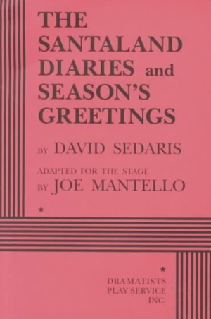 The SantaLand Diaries and Season's Greetings by Joe Mantello, David Sedaris