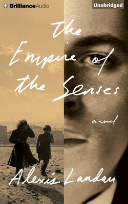 The Empire of the Senses by Alexis Landau