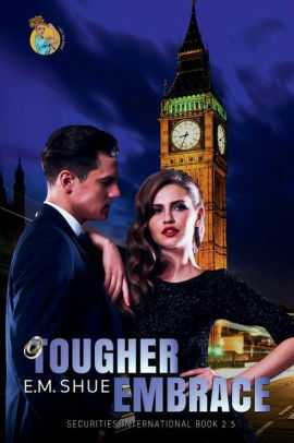 Tougher Embrace by E.M. Shue