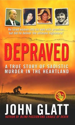 Depraved by John Glatt