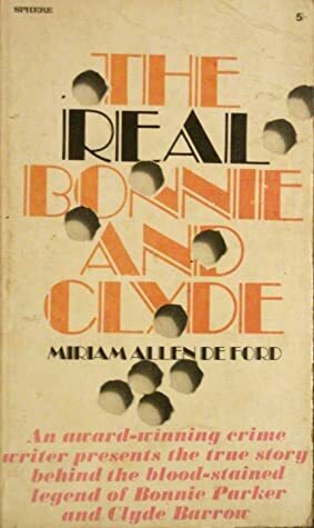The Real Bonnie And Clyde by Miriam Allen deFord