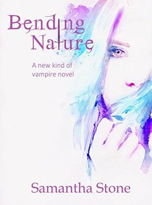 Bending Nature by Samantha Stone