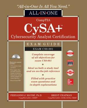 Comptia Cysa+ Cybersecurity Analyst Certification All-In-One Exam Guide (Exam Cs0-001) [With Electronic Content] by Brent Chapman, Fernando Maymi