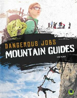 Mountain Guides by Erin Palmer