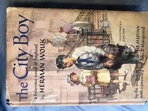 The City Boy Illustrated Edition by Herman Wouk, Herman Wouk, Gordon Grant, John P. Marquand