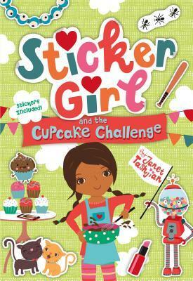 Sticker Girl and the Cupcake Challenge by Janet Tashjian