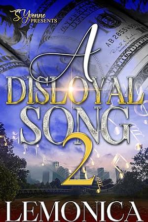 A Disloyal Song 2 by Lemonica