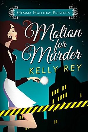 Motion for Murder by Kelly Rey