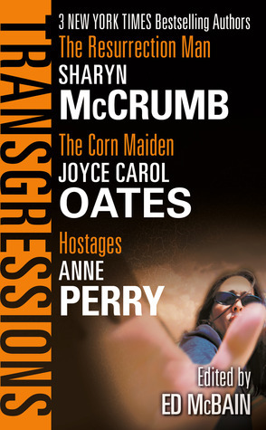 Transgressions: Novellas 2, 3 & 5 by Sharyn McCrumb, Anne Perry, Ed McBain, Joyce Carol Oates