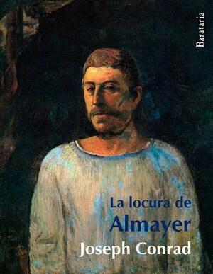 La Locura de Almayer = Almayer's Folly by Joseph Conrad