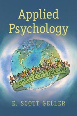 Applied Psychology: Actively Caring for People by E. Scott Geller