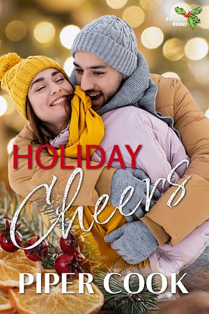 Holiday Cheers by Piper Cook