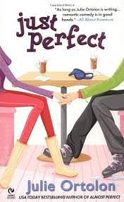 Just Perfect by Julie Ortolon