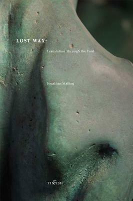 Lost Wax by Jonathan Stalling