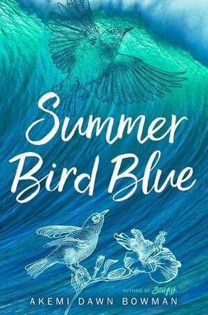 Summer Bird Blue by Akemi Dawn Bowman