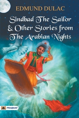 Sindbad the Sailor & Other Stories from the Arabian Nights by Edmund Dulac