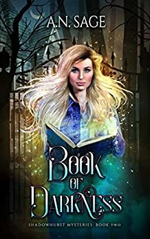 Book of Darkness (Shadowhurst Mysteries #2) by A.N. Sage