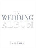 The Wedding Album by Alice Harris