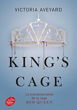 Red Queen, Tome 3 : King's cage by Victoria Aveyard