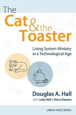 The Cat and the Toaster by Steve Daman, Judy Hall, Douglas A. Hall