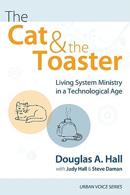 The Cat and the Toaster by Judy Hall, Douglas A. Hall, Steve Daman