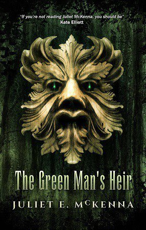 The Green Man's Heir by Juliet E. McKenna