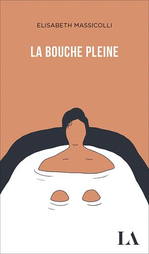 La bouche pleine by Elisabeth Massicolli