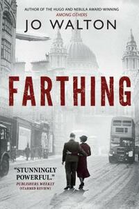 Farthing by Jo Walton