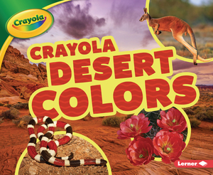 Crayola (R) Desert Colors by Lisa Bullard