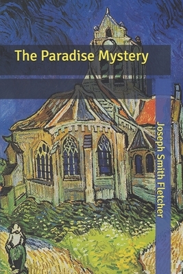 The Paradise Mystery by Joseph Smith Fletcher